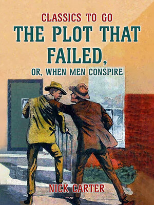 cover image of The Plot That Failed, or, When Men Conspire